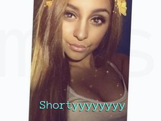 Shortyyyyyyyy