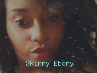 Skinny_Ebony