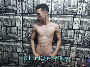 SlimDirtyGuy
