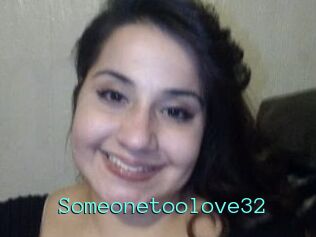 Someonetoolove32