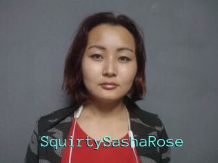 SquirtySashaRose