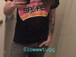 Slowwwtugg