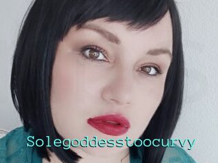 Solegoddesstoocurvy