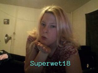 Superwet18