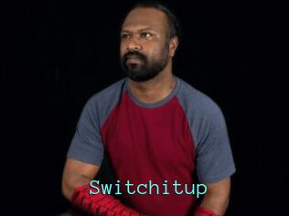 Switchitup