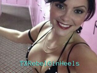 TXRebel6inHeels