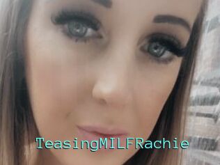 TeasingMILFRachie