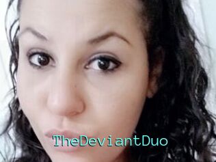 TheDeviantDuo