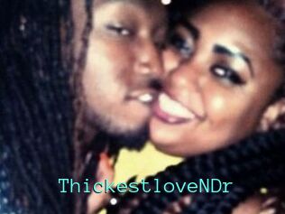 ThickestloveNDr