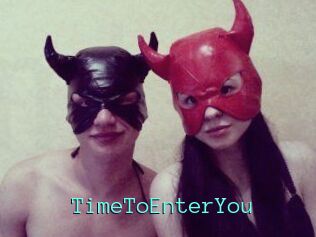 TimeToEnterYou