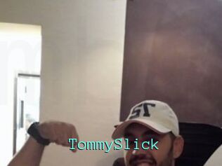 TommySlick