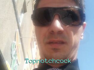 Topnotchcock