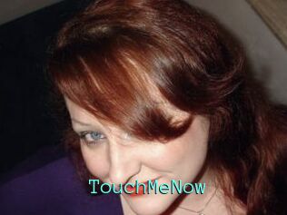 TouchMeNow