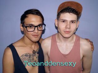 Teoanddensexy