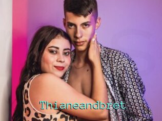 Thianeandbret