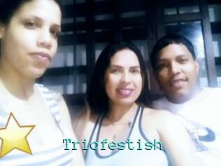 Triofestish