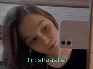Trishaaster
