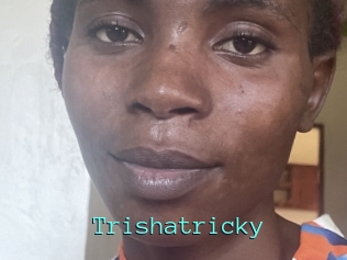 Trishatricky