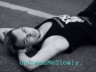 UndressMeSlowly