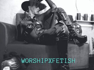 WORSHIPXFETISH