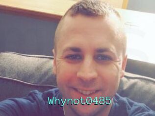 Whynot0485