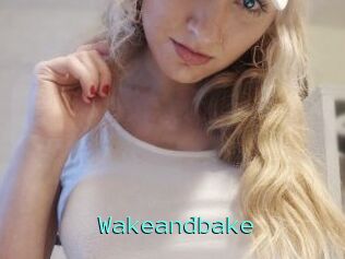 Wakeandbake