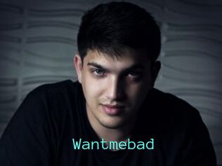 Wantmebad