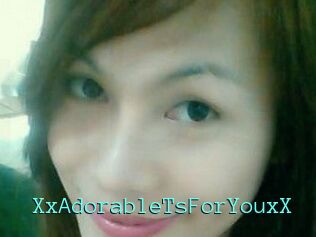 XxAdorableTsForYouxX