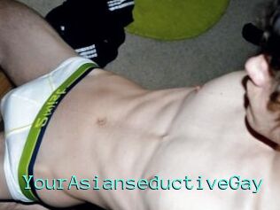 YourAsianseductiveGay