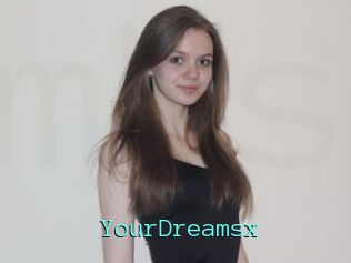 YourDreamsx