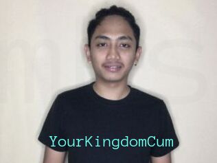 YourKingdomCum