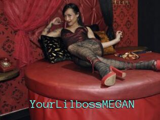 YourLilbossMEGAN