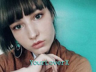 YourLoverX