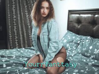 Yourrfanttasy